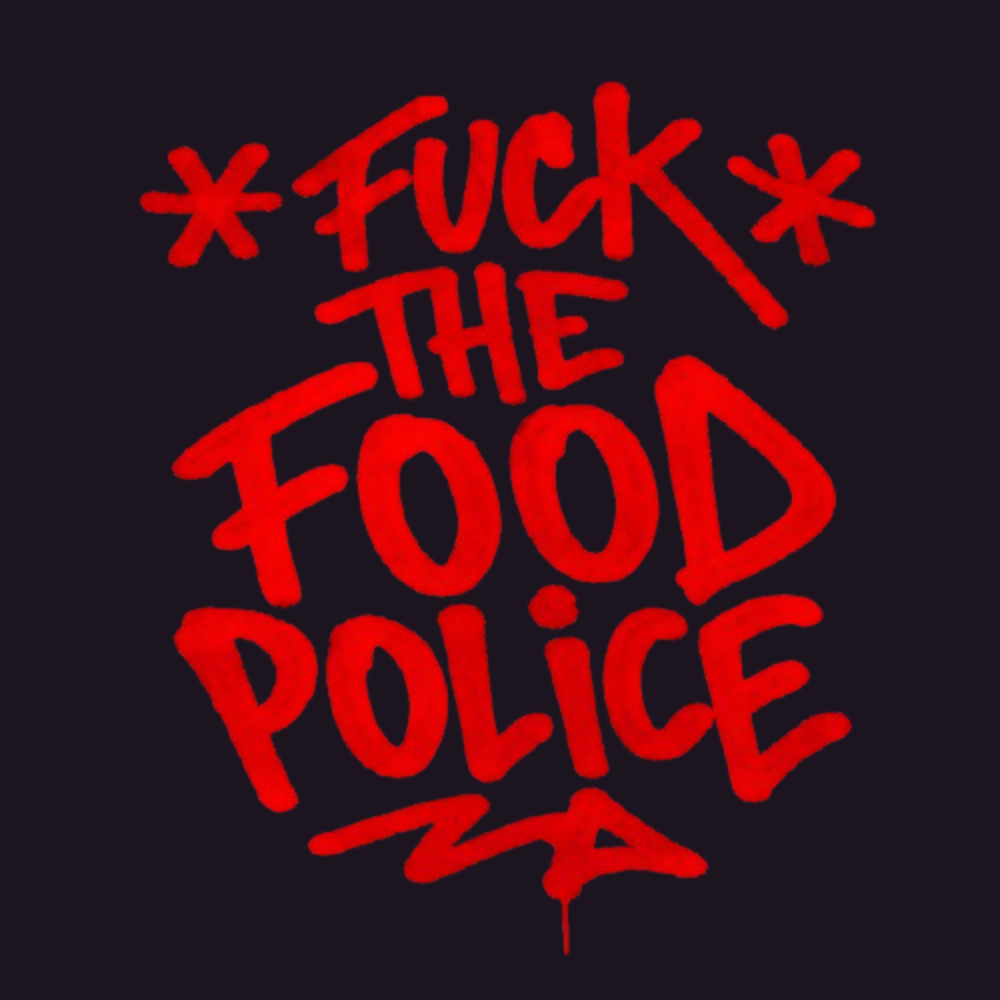 Fuck The Food Police